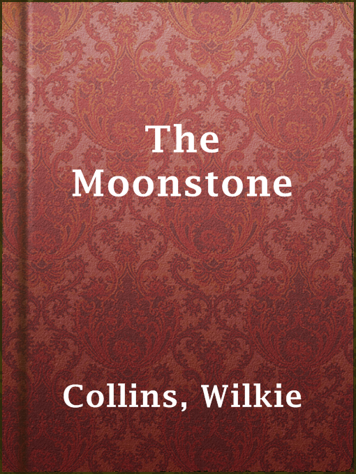 Title details for The Moonstone by Wilkie Collins - Wait list